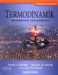 Termodinamik Mühendislik Yaklaşımıyla | Michael A. Boles | Palme Yayın