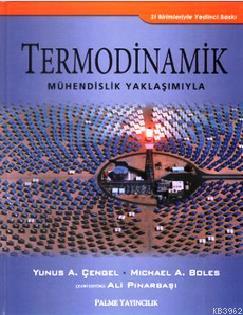 Termodinamik Mühendislik Yaklaşımıyla | Michael A. Boles | Palme Yayın