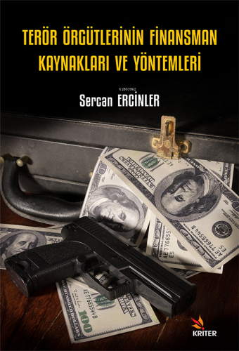 Terör Örgütlerinin Finansman Kaynakları ve Yöntemleri | Sercan Ercinle