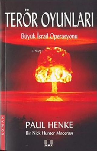 Teror Oyunlari-Buyuk Israil Operasyonu | Paul Henke | İlke Yayıncılık