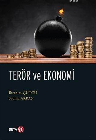 Terör ve Ekonomi | Sabiha Akbaş | Beta Akademik