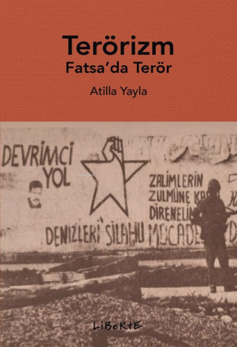 Terörizm;Fatsa'da Terör | Atilla Yayla | Liberte Yayınları