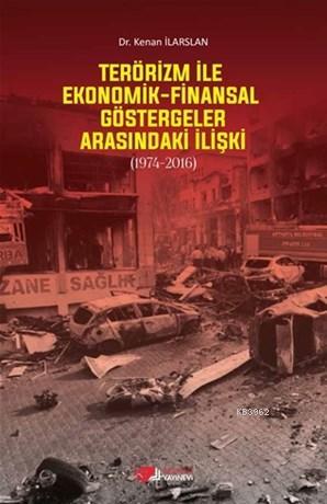 Terörizm İle Ekonomik Finansal Göstergeler Arasındaki İlişki; (1974-20