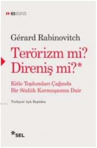 Terörizm mi? Direniş mi?; Kitle Toplumları Çağında Bir Sözlük Karmaşas