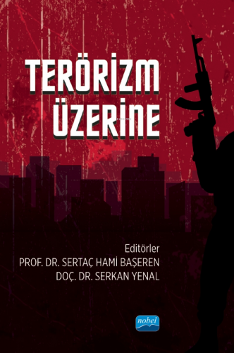 Terörizm Üzerine | Kolektif | Nobel Akademik Yayıncılık