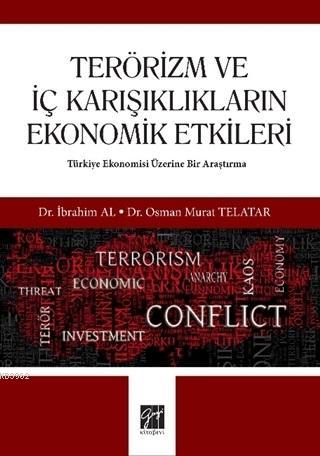 Terörizm ve İç Karışıklıkların Ekonomik Etkileri; Türkiye Ekonomisi Üz