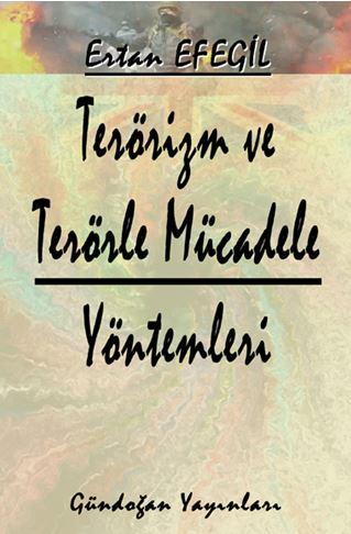 Terörizm ve Terörle Mücadele Yöntemleri; (Ders Notları) | Ertan Efegil