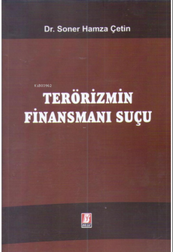 Terörizmin Finansmanı Suçu | Soner Hamza Çetin | Bilge Yayınevi - Huku