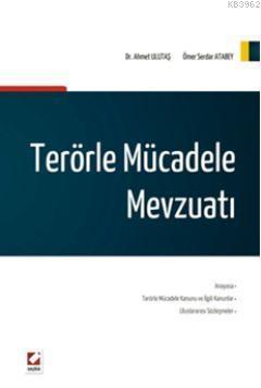 Terörle Mücadele Mevzuatı | Ahmet Ulutaş | Seçkin Yayıncılık