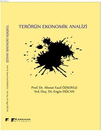 Terörün Ekonomik Analizi | Ahmet Fazıl Özsoylu | Karahan Kitabevi