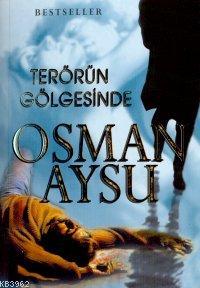 Terörün Gölgesinde | Osman Aysu | Evrim Yayınevi