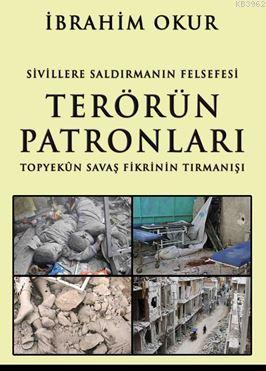 Terörün Patronları; Sivillere Saldırmanın Felsefesi Topyekün Savaş Fik