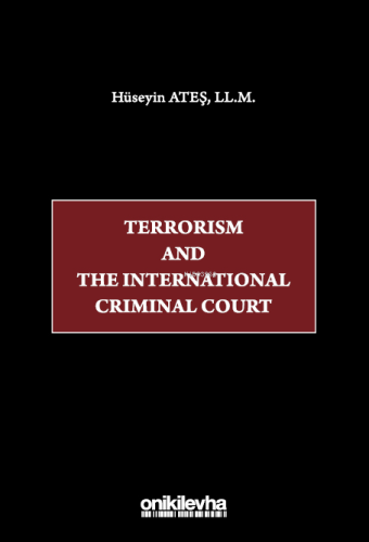 Terrorism and the International Criminal Court | Hüseyin Ateş | On İki