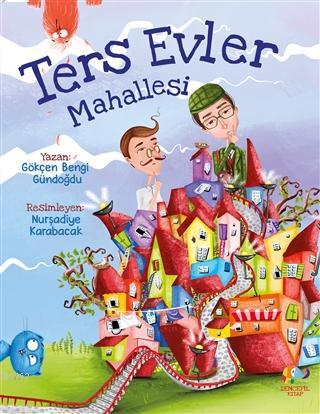 Ters Evler Mahallesi | Gökçen Bengi Gündoğdu | Zencefil Kitap