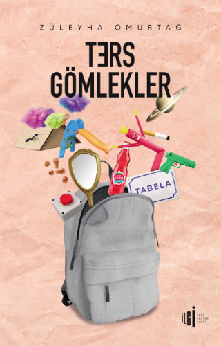 Ters Gömlekler | Züleyha Omurtag | İlgi Kültür Sanat Yayıncılık