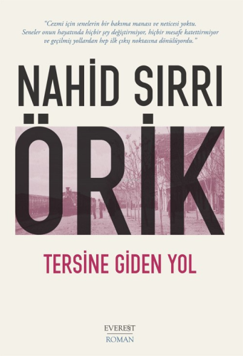 Tersine Giden Yol | Nahid Sırrı Örik | Everest Yayınları