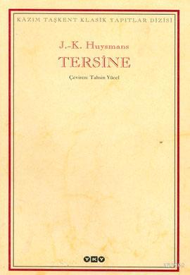 Tersine | Joris-Karl Huysmans | Yapı Kredi Yayınları ( YKY )