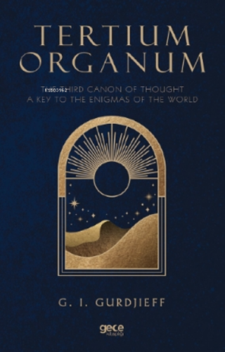 Tertium Organum;The Third Canon Of Thought A Key To The Enigmas Of The