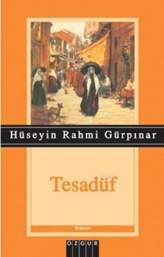 Tesadüf | Hüseyin Rahmi Gürpınar | Özgür Yayınları