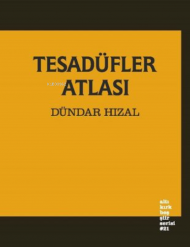 Tesadüfler Atlası | Dündar Hızal | Altıkırkbeş Yayın (645)