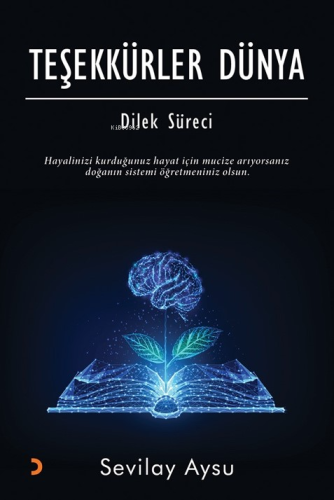 Teşekkürler Dünya ;Dilek Süreci | Sevilay Aysu | Cinius Yayınları