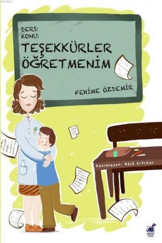 Teşekkürler Öğretmenim | Fehime Özdemir | Dinozor Çocuk