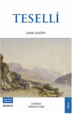 Teselli | Şamil Aladin | Bengü Yayıncılık