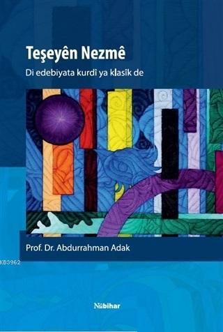 Teşeyen Nezme; Di Edebiyata Kurdi Ya Klasik De | Abdurrahman Adak | Nu