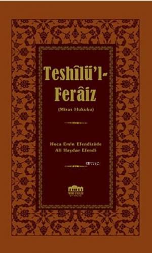 Teshilü'l-Feraiz; Miras Hukuku | Ali Haydar Efendi | Nadir Eserler Kit