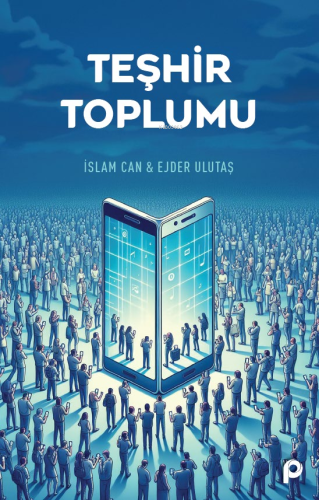 Teşhir Toplumu | İslam Can | Pınar Yayınları