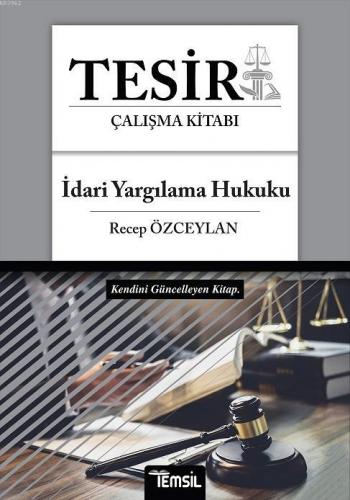 Tesir - İdari Yargılama Hukuku | Recep Özceylan | Temsil Kitap