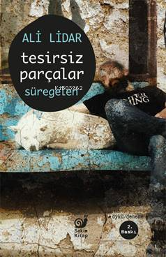 Tesirsiz Parçalar | Ali Lidar | Sakin Kitap