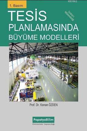 Tesis Planlamasında Büyüme Modelleri | Kenan Özden | Papatya Bilim