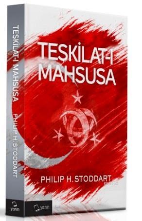 Teşkilat-ı Mahsusa | Philip H. Stoddart | Yarın Yayınları