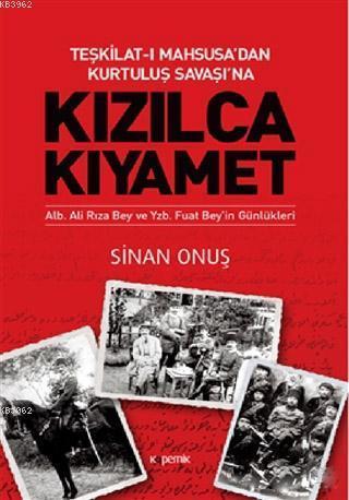 Teşkilat-ı Mahsusa'dan Kurtuluş Savaşı'na Kızılca Kıyamet; Alb. Ali Rı