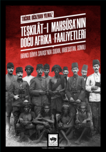 Teşkilât-ı Mahsûsa'nın Doğu Afrika Faaliyetleri;Birinci Dünya Savaşı'n