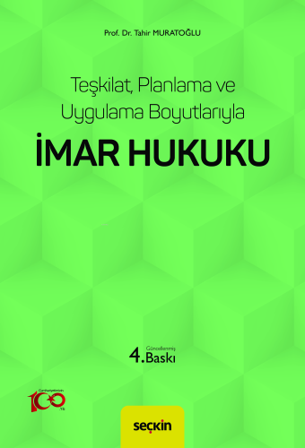 Teşkilat, Planlama ve Uygulama Boyutlarıyla İmar Hukuku | Tahir Murato