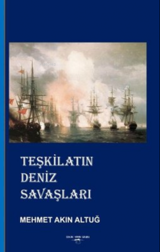 Teşkilatın Deniz Savaşları | Mehmet Akın Altuğ | Sokak Kitapları Yayın