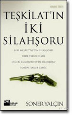 Teşkilatın İki Silahşörü; Dede Yakub Cemil-Torun | Soner Yalçın | Doğa