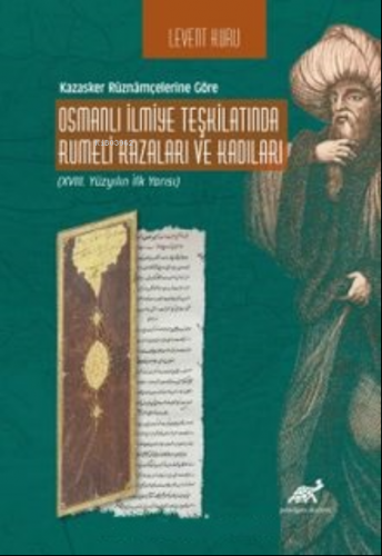 Teşkilatında Rumeli Kazaları ve Kadıları (XVIII. Yüzyılın İlk Yarısı) 