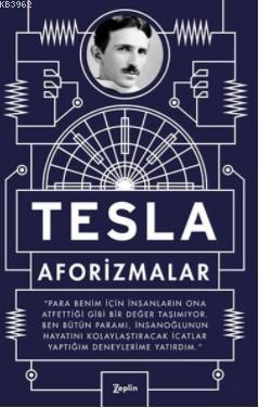 Tesla: Aforizmalar | Nikola Tesla | Zeplin Kitap