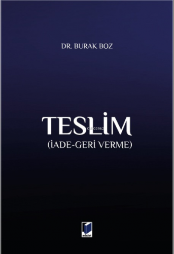 Teslim (İade-Geri Verme) | Burak Boz | Adalet Yayınevi