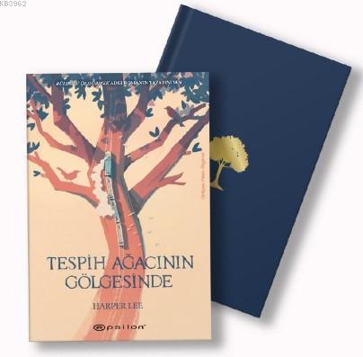 Tespih Ağacının Gölgesinde | Nelle Harper Lee | Epsilon Yayınevi