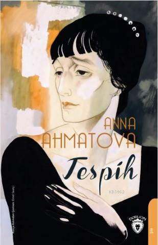 Tespih | Anna Ahmatova | Dorlion Yayınevi