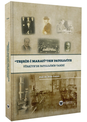 ''Teşrih-i Marazi'den'' Patolojiye Türkiye'de Patolojinin Tarihi | Sıt