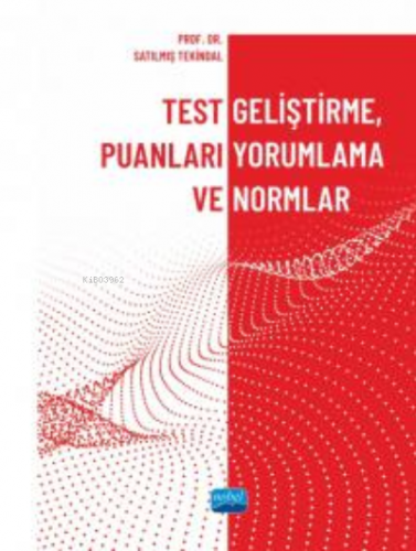 Test Geliştirme, Puanları Yorumlama ve Normlar | Satılmış Tekindal | N