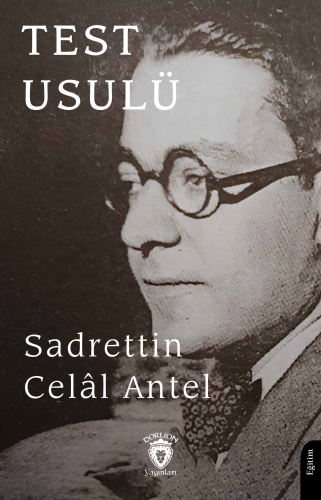 Test Usulü | Sadrettin Celal Antel | Dorlion Yayınevi