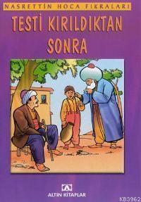 Testi Kırıldıktan Sonra | Nasreddin Hoca | Altın Kitaplar