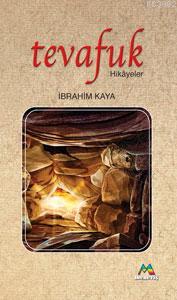 Tevafuk | İbrahim Kaya | Meneviş Yayınları