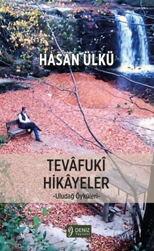 Tevâfukî Hikâyeler;Uludağ Öyküleri | Hasan Ülkü | Liman Yayınevi